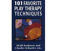 Charles Schaefer 101 Favorite Play Therapy Techniques (Tascabile)