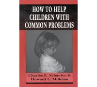 Charles Schaefer Howard L. How to Help Children with Common (Copertina rigida)