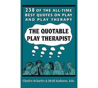Charles Schaefer The Quotable Play Therapist (Tascabile)