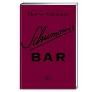 Charles Schumann Schumann's Bar: Ungekürzte Ausgabe (Copertina rigida)
