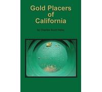 Charles Scott Haley Gold Placers of California (Tascabile)