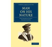 Charles Scott, Sir Sherrington Man on his Nature (Tascabile)