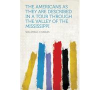 Charles Sealsfield The Americans as They Are (Copertina rigida)