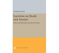 Charles Segal Lucretius on Death and Anxiety (Copertina rigida)