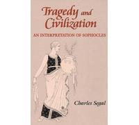 Charles Segal Tragedy and Civilization (Tascabile)
