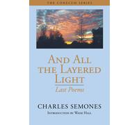 Charles Semones Wade Hall And All the Layered Light (Tascabile)