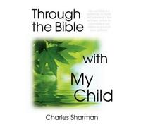 Charles Sharman Through the Bible with My Child (Tascabile)