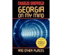 Charles Sheffield Georgia on My Mind and Other Places (Tascabile)
