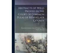 Charles Shepard Abstracts of Wills Proved in the Court of Common Ple (Tascabile)