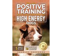 Charles Shepher The Only Positive Training Book You'll Ever Need for (Tascabile)