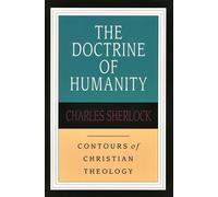 Charles Sherlock The Doctrine of humanity (Tascabile)