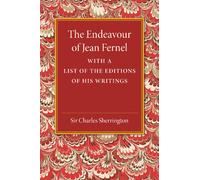 Charles Sherrington The Endeavour of Jean Fernel (Tascabile)