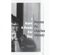 Charles Shively I Have A Poem For You (Tascabile)