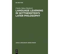 Charles Sidney Language learning in Wittgenstein's later ph (Copertina rigida)