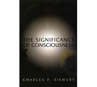 Charles Siewert The Significance of Consciousness (Copertina rigida)