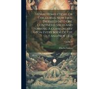 Charles Simeon Horae Homileticae, Or Discourses Now First Dig (Copertina rigida)