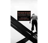 Charles Simic Michael Henry Heim Aleksandar Tišma The Book Of Blam (Tascabile)