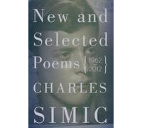Charles Simic New and Selected Poems (Tascabile)