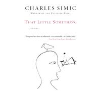 Charles Simic That Little Something (Tascabile)