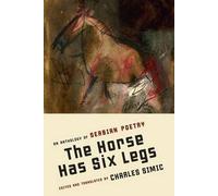 Charles Simic The Horse Has Six Legs (Tascabile)