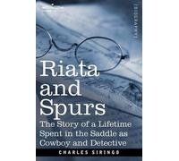 Charles Siringo Riata and Spurs (Tascabile)