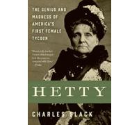 Charles Slack Hetty: The Genius & Madness Of America's First Female (Tascabile)