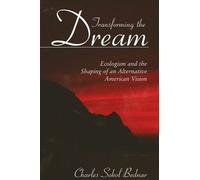 Charles Sokol Bednar Transforming the Dream (Tascabile)