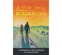 Charles Souby A View from the Borderline (Tascabile)