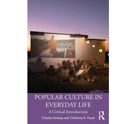 Charles Soukup Christina R. Foust Popular Culture in Everyday Life (Tascabile)