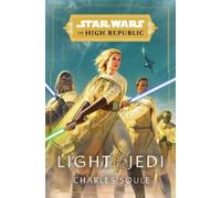 Charles Soule Star Wars: Light of the Jedi (The High Republic (Copertina rigida)