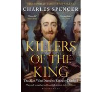 Charles Spencer Killers of the King (Tascabile) Bloomsbury Publishing