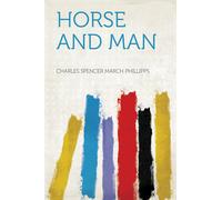 Charles Spencer March Phillipps Horse and Man (Copertina rigida)