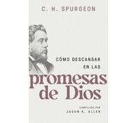 Charles Spurgeo Cómo Descansar En Las Promesas de Dios (Spurgeon on (Tascabile)