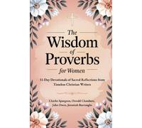 Charles Spurgeo The Wisdom of Proverbs for Women: 31-Day Devotionals (Tascabile)