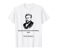 Charles Spurgeon Baptist A Prayerless Soul - Regalo per Uomo e Donna Maglietta