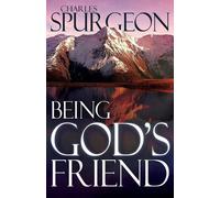 Charles Spurgeon Being God's Friend (Tascabile)