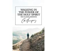 Charles Spurgeon Charles Haddon Sp Walking in the Power of the Holy (Tascabile)