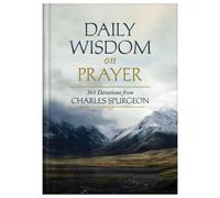 Charles Spurgeon Daily Wisdom on Prayer (Copertina rigida)