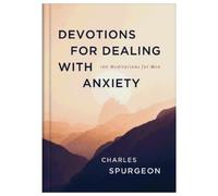 Charles Spurgeon Devotions for Dealing with Anxiety (Copertina rigida)