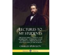Charles Spurgeon Lectures to My Students (Tascabile)