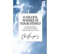 Charles Spurgeon O Death, Where Is Your Sting? (Tascabile)