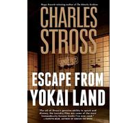 Escape from Yokai Land: A Laundry Files Novella: 12