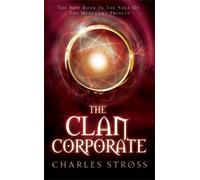 Charles Stross The Clan Corporate (Tascabile)