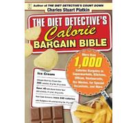 Charles Stuart Platkin The Diet Detective's Calorie Bargain Bible (Tascabile)