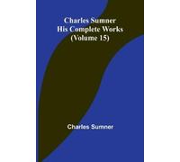 Charles Sumner A Struggle for Rome, Volume. 1 (Edition1) (Tascabile)
