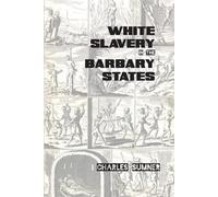 Charles Sumner White Slavery in the Barbary States (Tascabile)