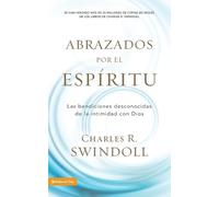 Charles Swindol Abrazados por el Espíritu Softcover Embraced by the (Tascabile)