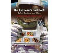 Charles T. Bourland Gregory L. Vogt The Astronaut's Cookbook (Tascabile)