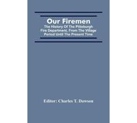 Charles T Dawson Our Firemen (Tascabile)