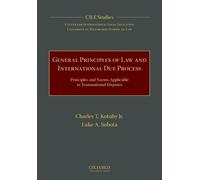 Charles T. Kotuby, Jr. Luke A. S General Principles of Law a (Copertina rigida)